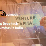 Top Deep tech Investors in India – Listed @Sanchi Connect!
